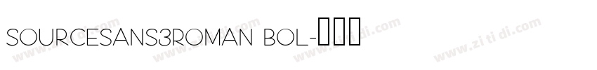 SourceSans3Roman Bol字体转换 SourceSans3Roman Bol字体转换